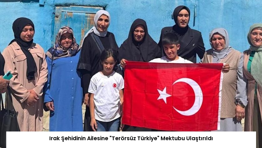 Irak Şehidinin Ailesine “Terörsüz Türkiye” Mektubu Ulaştırıldı