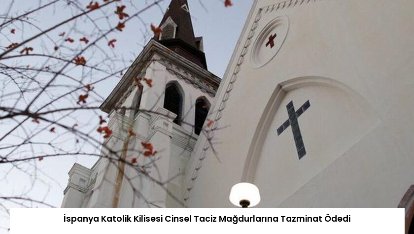 İspanya Katolik Kilisesi Cinsel Taciz Mağdurlarına Tazminat Ödedi