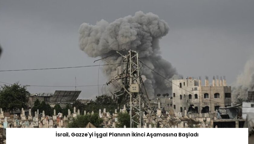 İsrail, Gazze’yi İşgal Planının İkinci Aşamasına Başladı