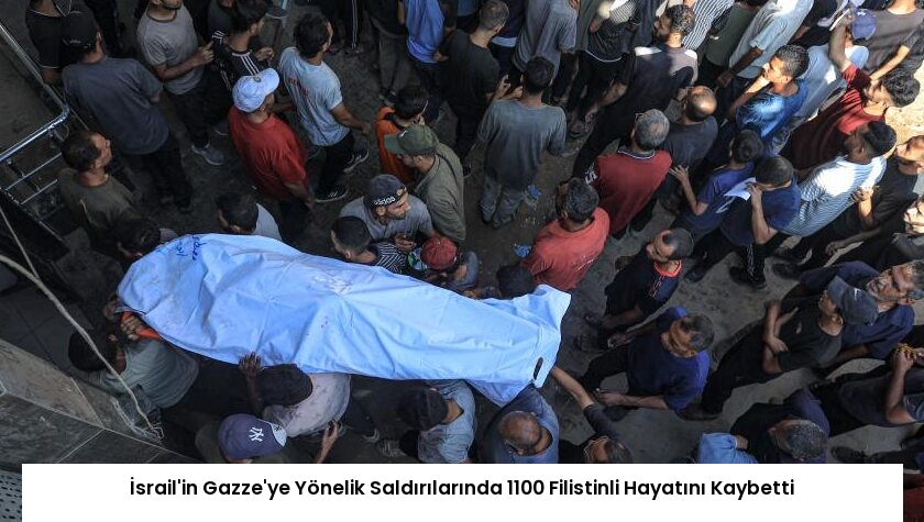 İsrail’in Gazze’ye Yönelik Saldırılarında 1100 Filistinli Hayatını Kaybetti