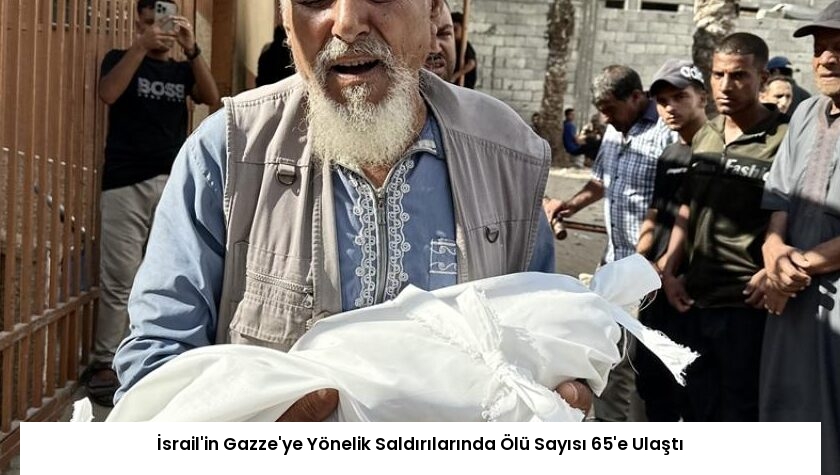 İsrail’in Gazze’ye Yönelik Saldırılarında Ölü Sayısı 65’e Ulaştı