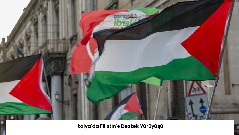 İtalya’da Filistin’e Destek Yürüyüşü