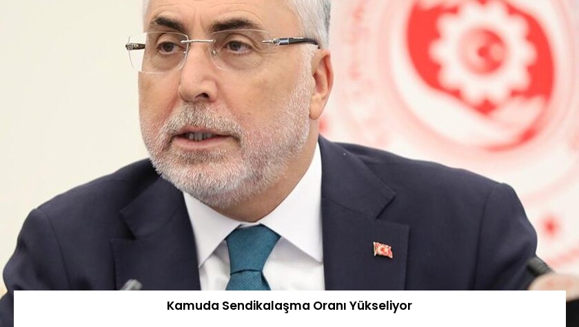 Kamuda Sendikalaşma Oranı Yükseliyor