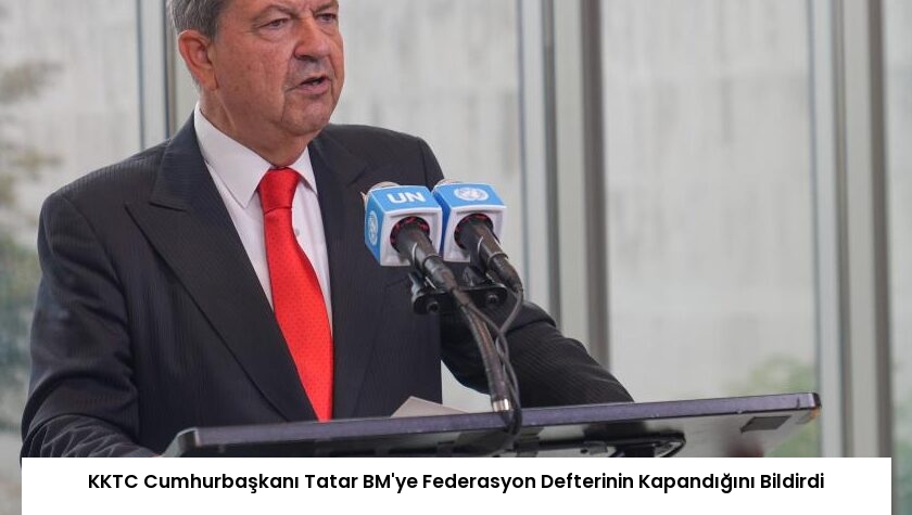 KKTC Cumhurbaşkanı Tatar BM’ye Federasyon Defterinin Kapandığını Bildirdi