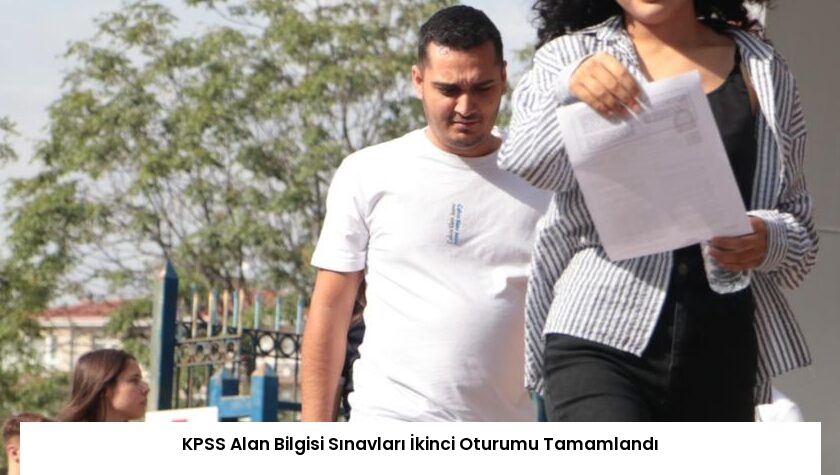 KPSS Alan Bilgisi Sınavları İkinci Oturumu Tamamlandı