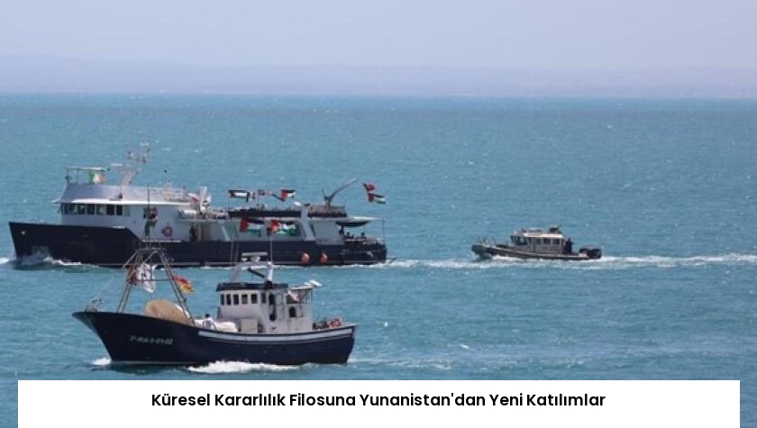 Küresel Kararlılık Filosuna Yunanistan’dan Yeni Katılımlar