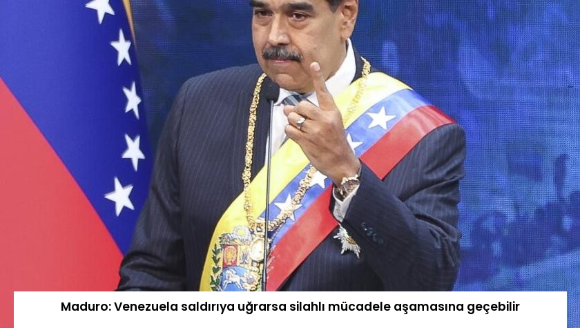 Maduro: Venezuela saldırıya uğrarsa silahlı mücadele aşamasına geçebilir
