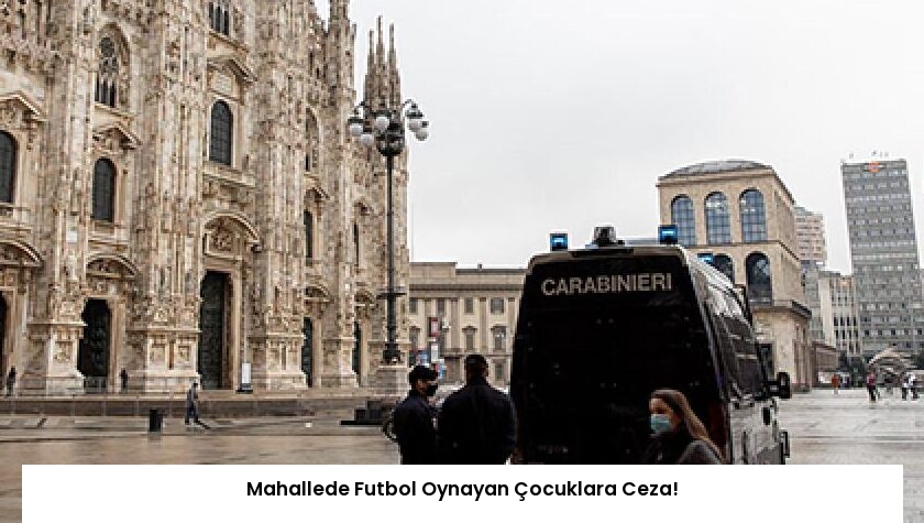 Mahallede Futbol Oynayan Çocuklara Ceza!