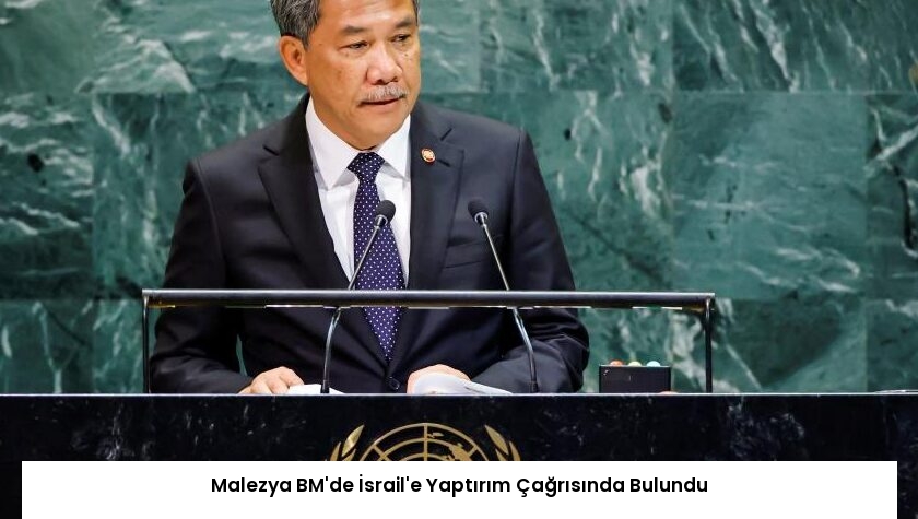 Malezya BM’de İsrail’e Yaptırım Çağrısında Bulundu