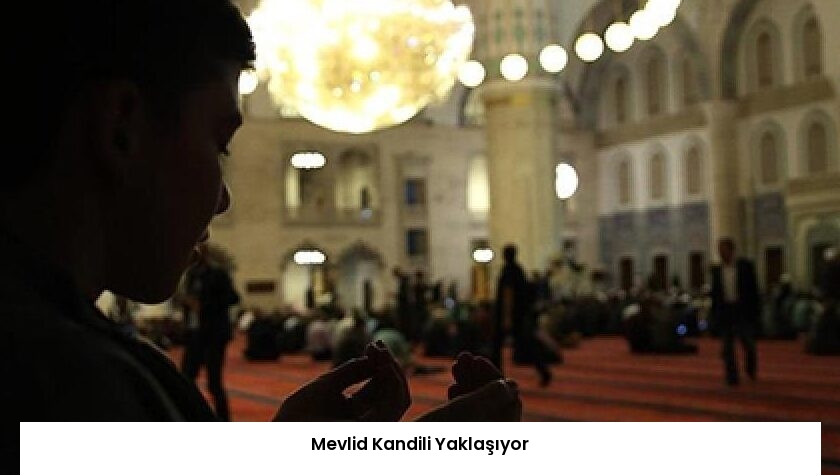 Mevlid Kandili Yaklaşıyor