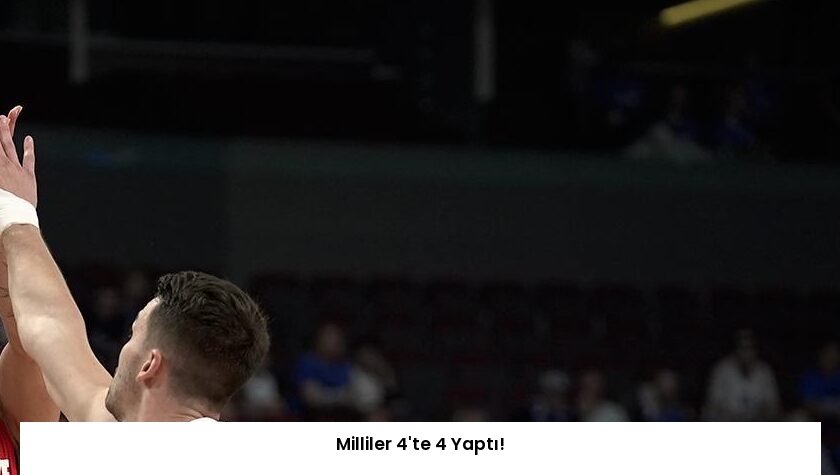 Milliler 4’te 4 Yaptı!