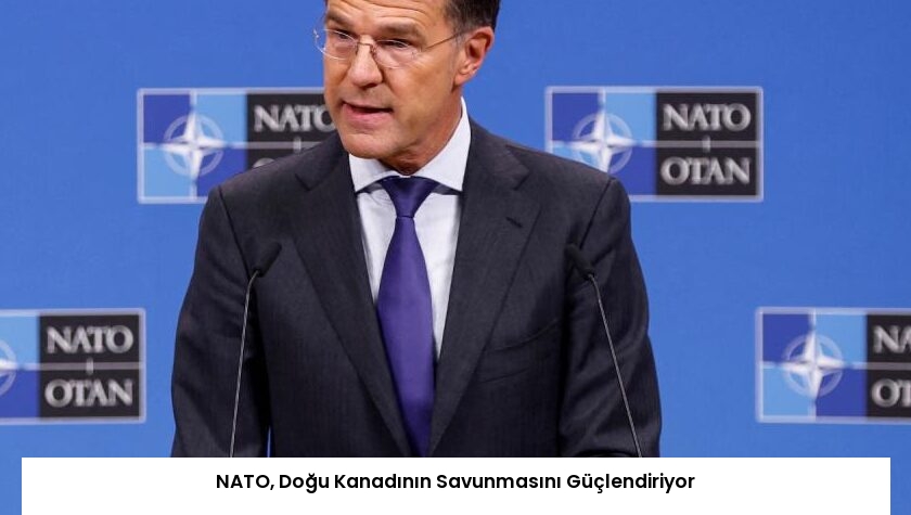 NATO, Doğu Kanadının Savunmasını Güçlendiriyor