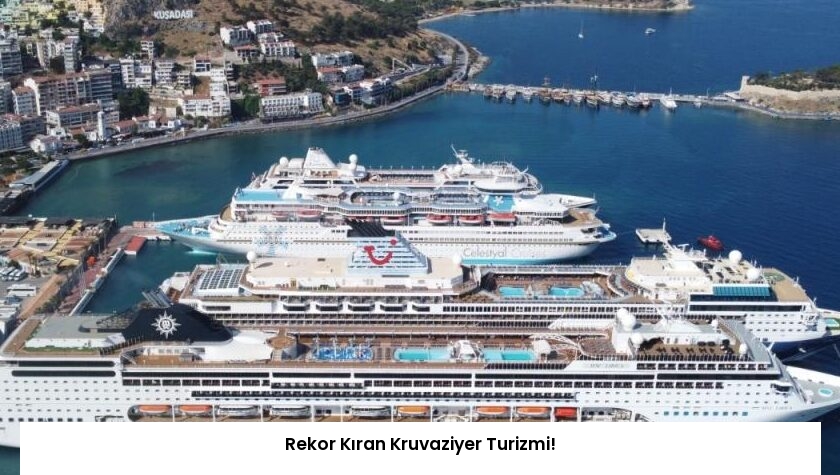 Rekor Kıran Kruvaziyer Turizmi!