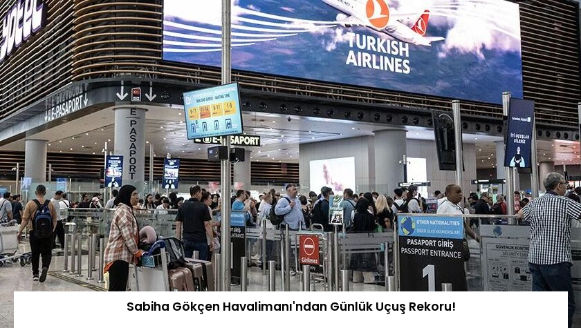 Sabiha Gökçen Havalimanı’ndan Günlük Uçuş Rekoru!