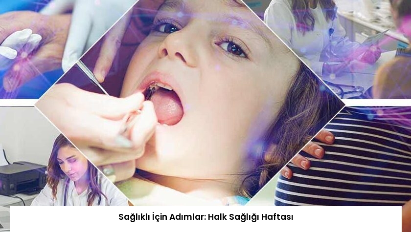 Sağlıklı İçin Adımlar: Halk Sağlığı Haftası