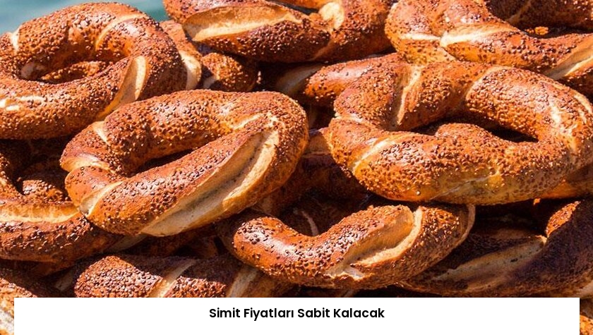 Simit Fiyatları Sabit Kalacak