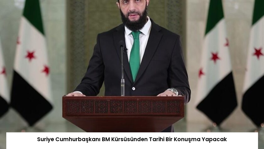 Suriye Cumhurbaşkanı BM Kürsüsünden Tarihi Bir Konuşma Yapacak