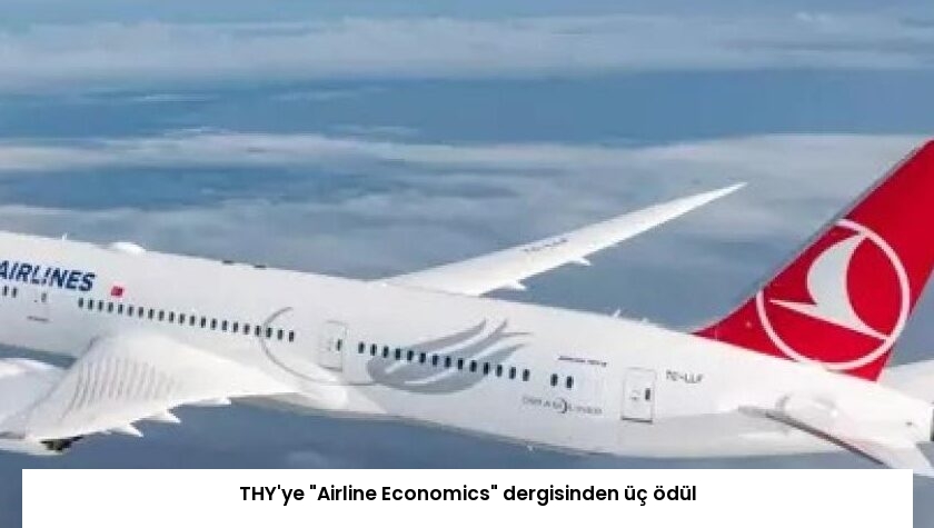 THY’ye “Airline Economics” dergisinden üç ödül