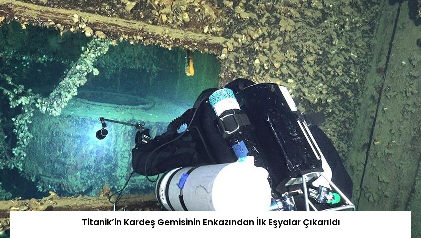 Titanik’in Kardeş Gemisinin Enkazından İlk Eşyalar Çıkarıldı