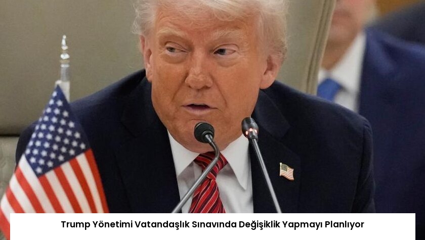 Trump Yönetimi Vatandaşlık Sınavında Değişiklik Yapmayı Planlıyor