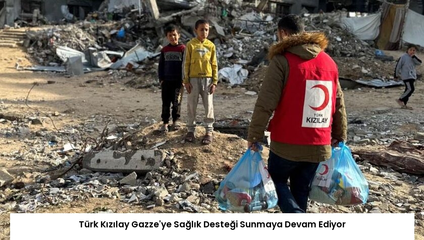 Türk Kızılay Gazze’ye Sağlık Desteği Sunmaya Devam Ediyor