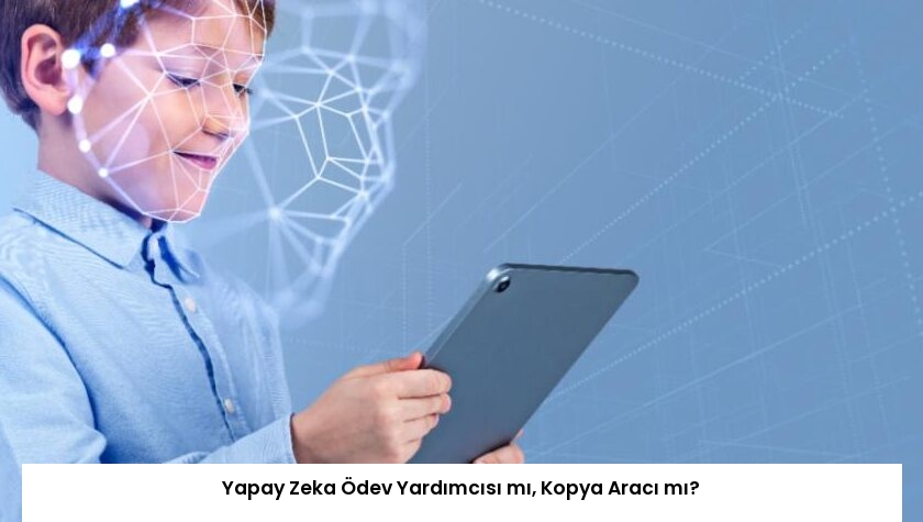 Yapay Zeka Ödev Yardımcısı mı, Kopya Aracı mı?