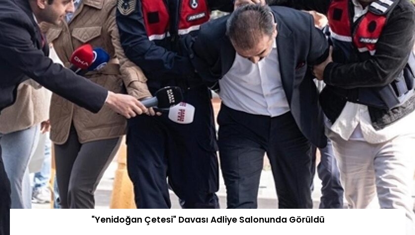 “Yenidoğan Çetesi” Davası Adliye Salonunda Görüldü