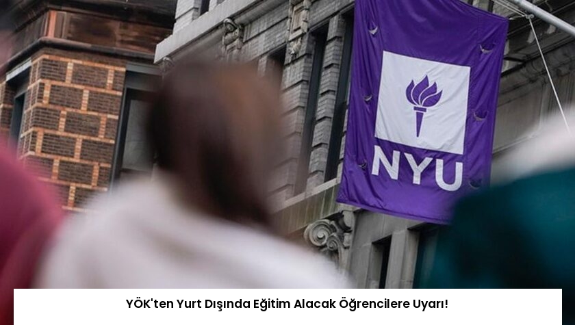 YÖK’ten Yurt Dışında Eğitim Alacak Öğrencilere Uyarı!