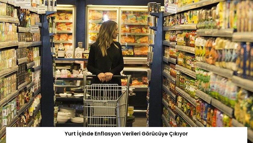 Yurt İçinde Enflasyon Verileri Görücüye Çıkıyor