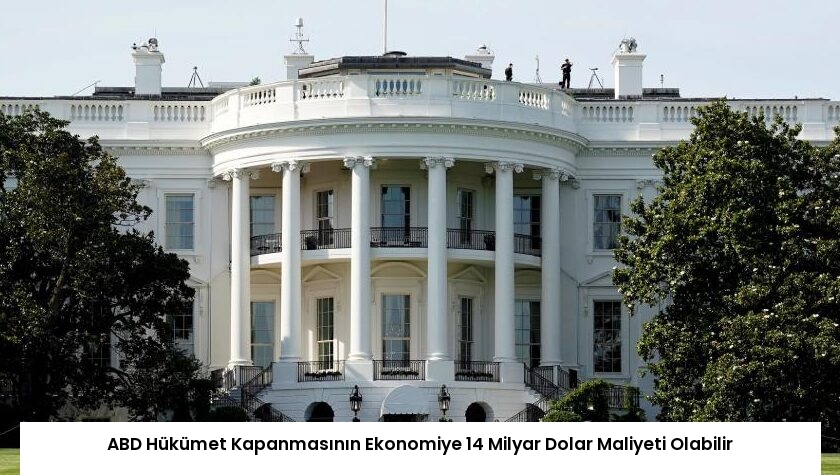 ABD Hükümet Kapanmasının Ekonomiye 14 Milyar Dolar Maliyeti Olabilir