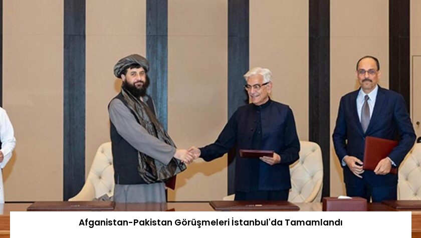 Afganistan-Pakistan Görüşmeleri İstanbul’da Tamamlandı