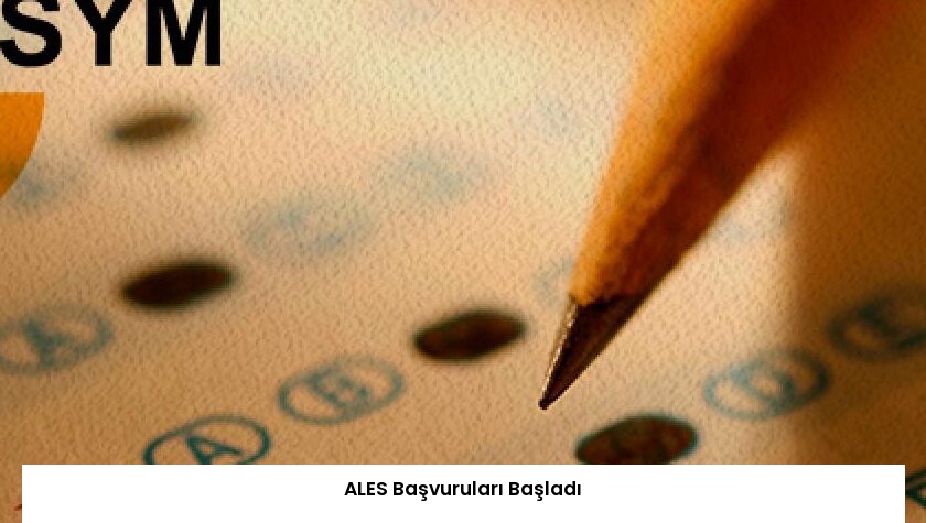 ALES Başvuruları Başladı