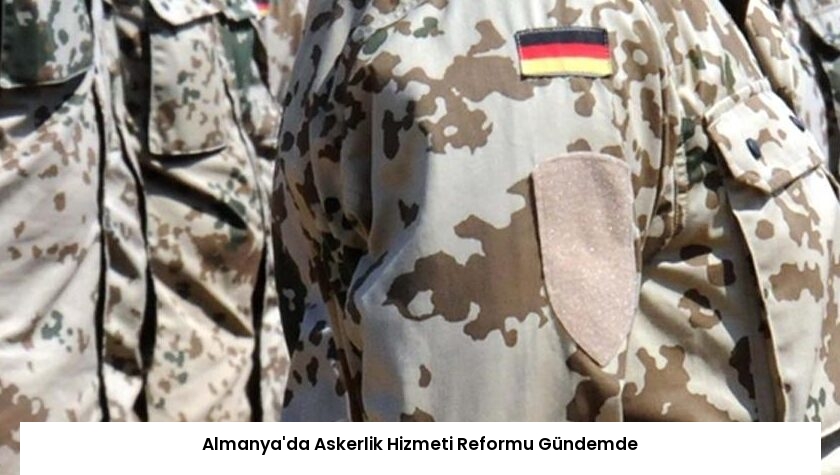 Almanya’da Askerlik Hizmeti Reformu Gündemde