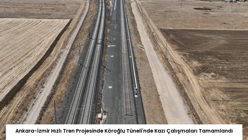 Ankara-İzmir Hızlı Tren Projesinde Köroğlu Tüneli’nde Kazı Çalışmaları Tamamlandı