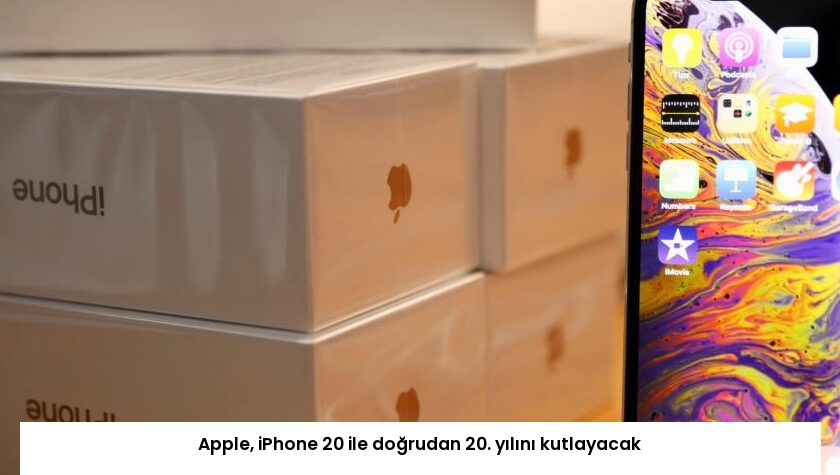 Apple, iPhone 20 ile doğrudan 20. yılını kutlayacak