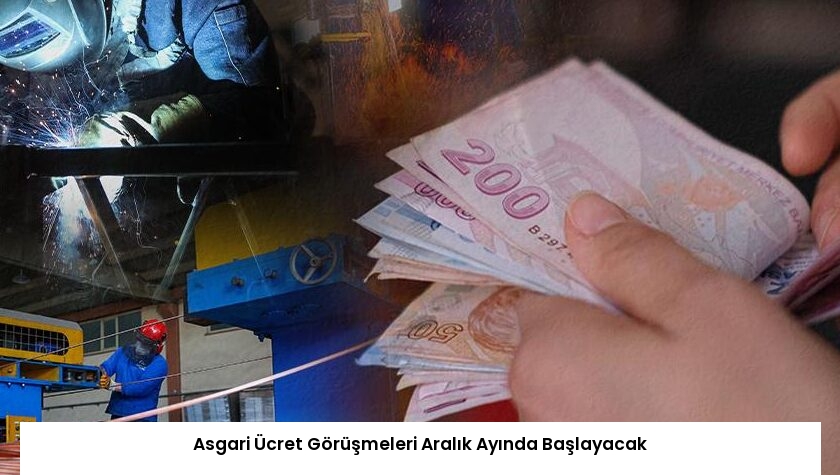 Asgari Ücret Görüşmeleri Aralık Ayında Başlayacak