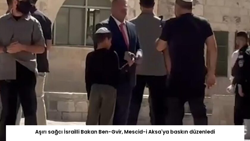 Aşırı sağcı İsrailli Bakan Ben-Gvir, Mescid-i Aksa’ya baskın düzenledi