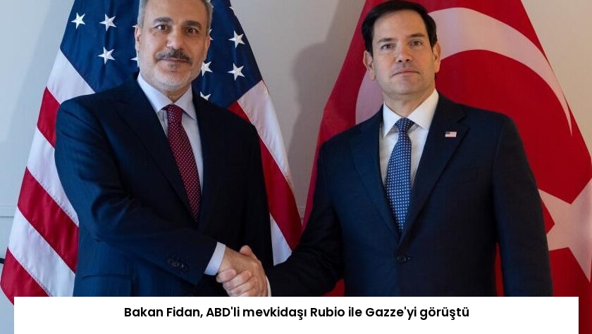 Bakan Fidan, ABD’li mevkidaşı Rubio ile Gazze’yi görüştü