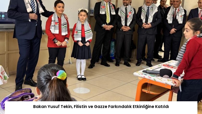 Bakan Yusuf Tekin, Filistin ve Gazze Farkındalık Etkinliğine Katıldı