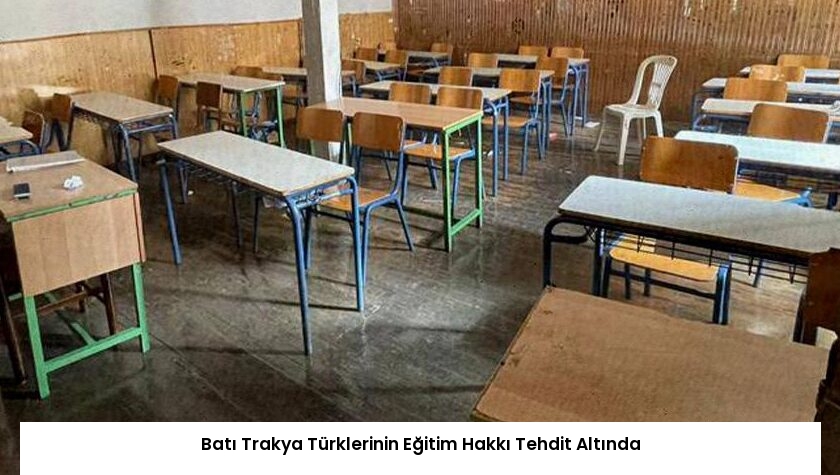 Batı Trakya Türklerinin Eğitim Hakkı Tehdit Altında
