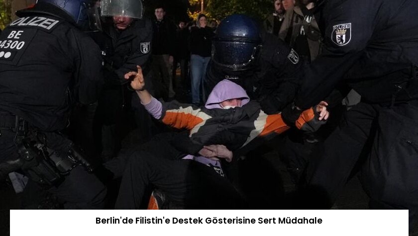 Berlin’de Filistin’e Destek Gösterisine Sert Müdahale