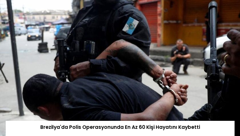 Brezilya’da Polis Operasyonunda En Az 60 Kişi Hayatını Kaybetti