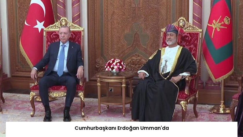 Cumhurbaşkanı Erdoğan Umman’da