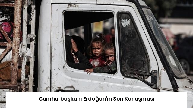Cumhurbaşkanı Erdoğan’ın Son Konuşması