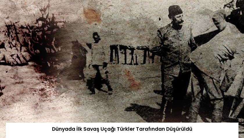 Dünyada İlk Savaş Uçağı Türkler Tarafından Düşürüldü