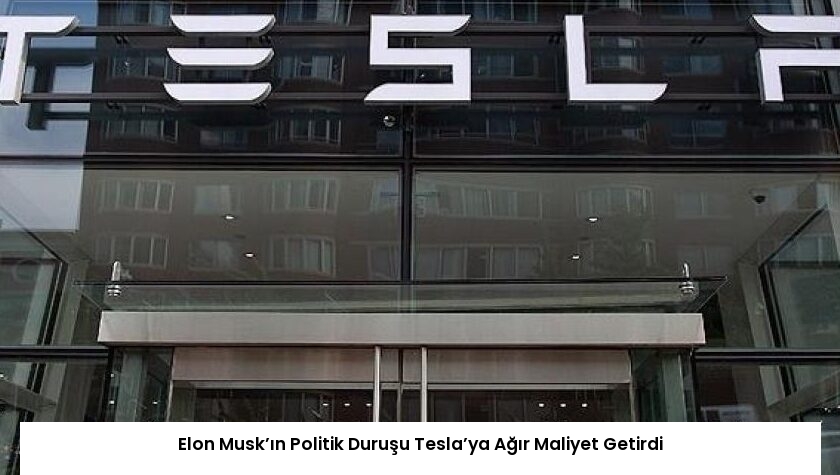 Elon Musk’ın Politik Duruşu Tesla’ya Ağır Maliyet Getirdi