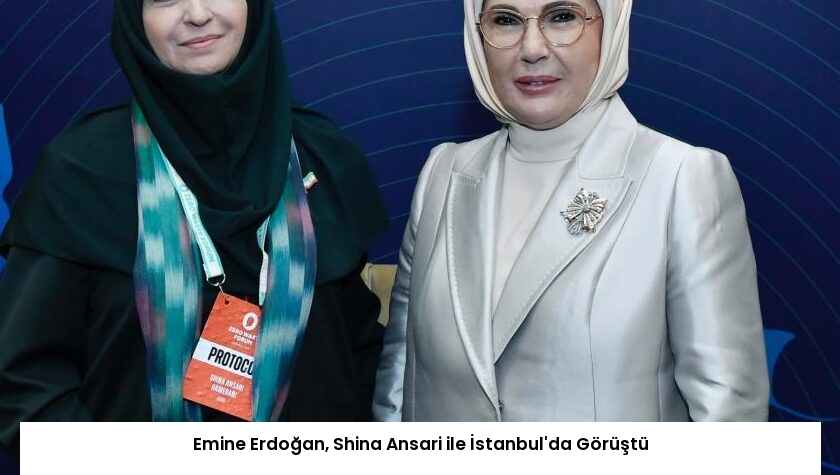 Emine Erdoğan, Shina Ansari ile İstanbul’da Görüştü