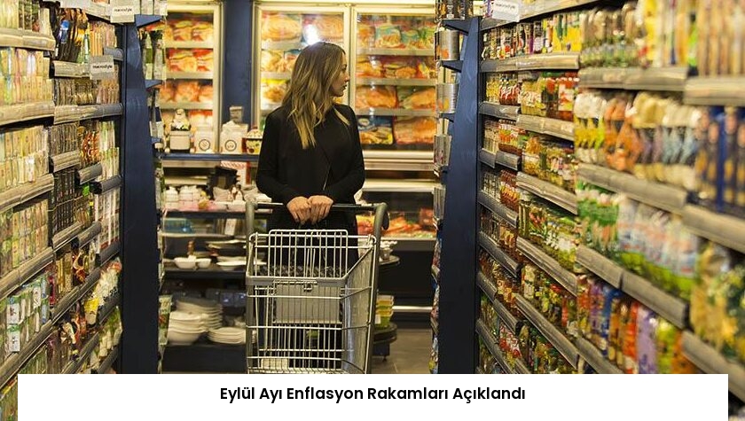 Eylül Ayı Enflasyon Rakamları Açıklandı
