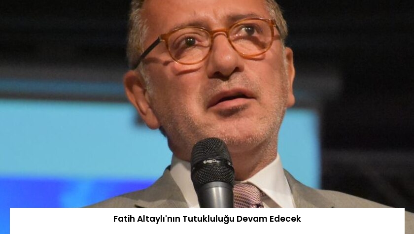 Fatih Altaylı’nın Tutukluluğu Devam Edecek