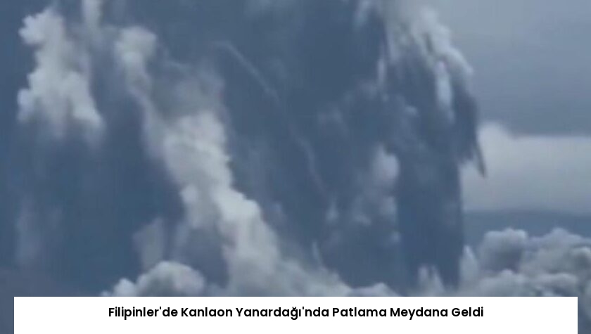 Filipinler’de Kanlaon Yanardağı’nda Patlama Meydana Geldi